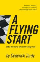 Cover for 'A Flying Start: Outta This World Advice for Young Men'