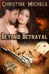 Beyond Betrayal by Christine Michels