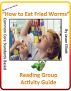 How To Eat Fried Worms Reading Group Activity Guide by Jason Elliott