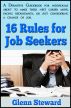 16 Rules for Job Seekers by glenn steward