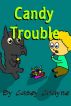 Candy Trouble by Casey Crayne