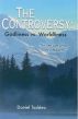 The Controversy: Godliness vs. Worldliness â€œNo one can serve two masters.â€ by Daniel Taddeo