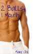 2 Balls, 1 Mouth by Mary  Chi