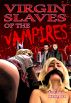 Virgin Slaves of the Vampires by Jacqui Knight