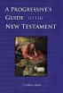 A Progressive's Guide to the New Testament by T.Collins Logan