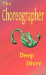 The Choreographer by Deep Diver