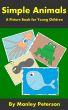 Simple Animals by Manley Peterson