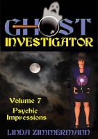 Cover for 'Ghost Investigator Volume 7: Psychic Impressions'