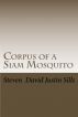 Corpus of a Siam Mosquito by Steven Sills