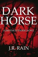 Cover for 'Dark Horse (Jim Knighthorse Series #1)'
