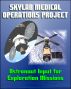 Skylab Medical Operations Project: Recommendations to Improve Crew Health and Performance for Future Exploration Missions - Fascinating Opinions from Crewmembers on Flight Operations and Systems by Progressive Management