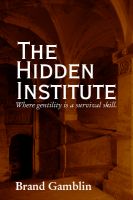 Cover for 'The Hidden Institute'