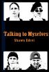 Talking to Myselves by Shawn Edrei