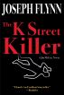 The K Street Killer by Joseph Flynn
