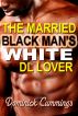 The Married Black Man's White DL Lover by Dominick Cummings
