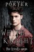 The White Knight (The Trinity Saga, Book 2) by Ronnell D. Porter