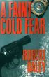 A Faint Cold Fear by Robert  Daley