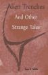 Alien Trenches And Other Strange Tales by Lee E. Shilo