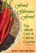 Food, Glorious Food: The eBook Carb & Calorie Counter, a Guide to Complete Food Counts, ver. 2 by Maria Romana