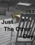 Just The Other Day by Brian Coltharp