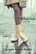 Tethered by Angela Nicole  Parker