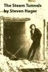 The Steam Tunnels by Steven Hager