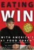 Eating to Win with America's #1 Food Coach by Magic Noori