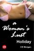 Holiday (A Woman's Lust Volume 2) by CS Morgan