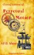A Brief History of Perpetual Motion by Alf B. Meier