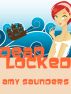 Dead Locked, A Mystery Novel by Amy Saunders