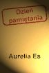 DzieÅ„ pamiÄ™tania by Aurelia Es