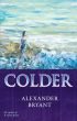 Colder by Alexander Bryant