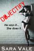 Objectify by Sara Vale