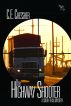 The Highway Shooter: A South Texas Cozy Mystery by C.E. Chessher