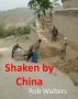 Shaken by China by Rob Walters