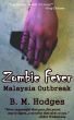 Zombie Fever: Malaysia Outbreak by B.M. Hodges