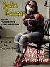 I Want to be a Prisoner by John Savage