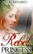 Rebel Princess by Loki Renard