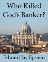 Cover for 'Who Killed God's Banker?: An EJE Single'