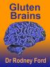 Gluten Brains: the brainâ€“grain connection by Rodney Ford