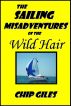 Sailing Misadventures of the Wild Hair by Chip Giles