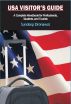 USA Visitor's Guide: A Complete Handbook for Professionals, Students, and Tourists by APK Publishers 