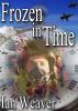 Frozen in Time by Ian Weaver