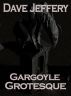 Gargoyle Grotesque by David Jeffery