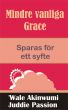 Mindre vanliga Grace  Sparas fÃ¶r ett syfte by Juddie Passion