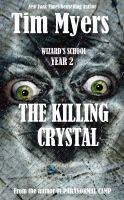Cover for 'Wizard's School: Year 2, The Killing Crystal (Young Adult Fantasy)'