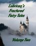 Lubrican's Fractured Fairy Tales - Volume Two by Robert Lubrican