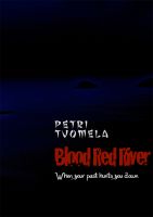 Cover for 'Blood Red River - when your past hunts you down'