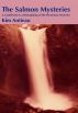 The Salmon Mysteries: A Guidebook to a Reimagining of the Eleusinian Mysteries by Kim Antieau