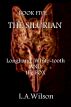 The Silurian; Book Five: Longhand, White-tooth and The Fox by L.A. Wilson